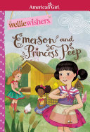 Wellie Wishers : Emerson and Princess Peep
