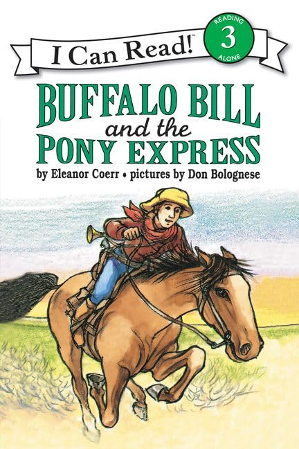 Buffalo Bill and the Pony Express (Level 3 Reader)