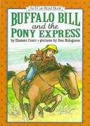 Buffalo Bill and the Pony Express (Level 3 Reader)