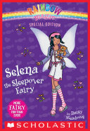 Selena the Sleepover Fairy (Rainbow Magic Special Edition)