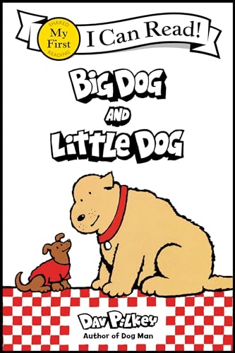 Big Dog and Little Dog (My First Reader)