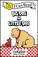 Big Dog and Little Dog (My First Reader)
