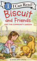 Biscuit and Friends Visit the Community Garden (Level 1 Reader)