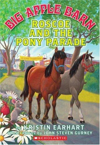 Roscoe And The Pony Parade (Big Apple Barn)