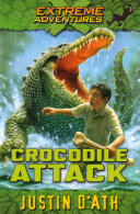 Crocodile Attack (Extreme Adventures #1)
