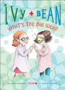 Ivy and Bean What's the Big Idea? (Book 7)