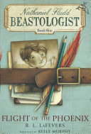 Nathaniel Fludd Beastologist #1 : Flight of the Phoenix