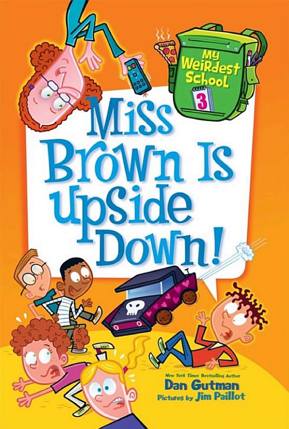 My Weirdest School #3: Miss Brown Is Upside Down!