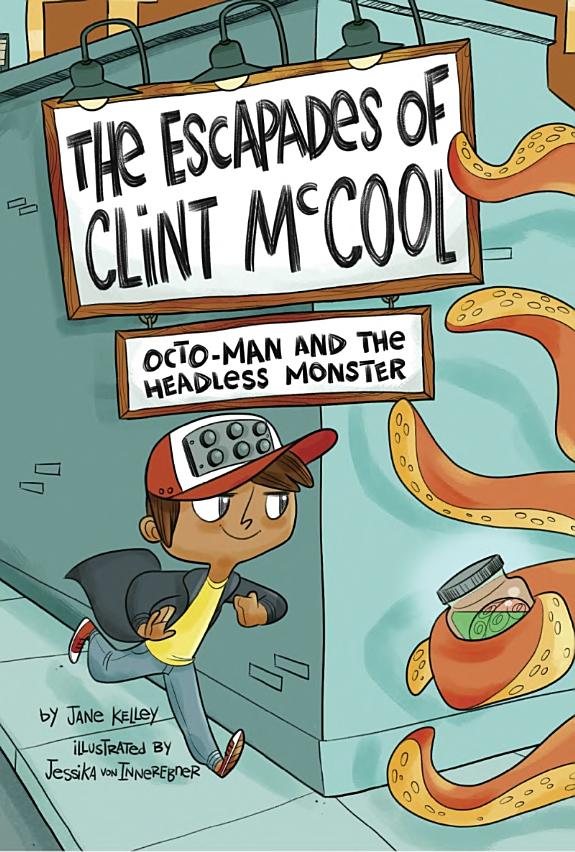 The Escapades of Clint McCool #1: Octo-Man and the Headless Monster