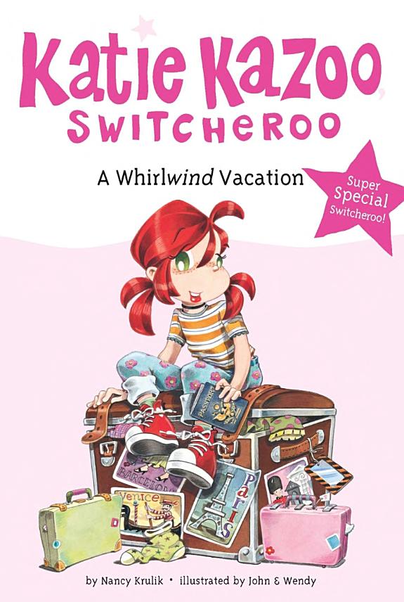 A Whirlwind Vacation (Katie Kazoo Switcheroo Super Special!)