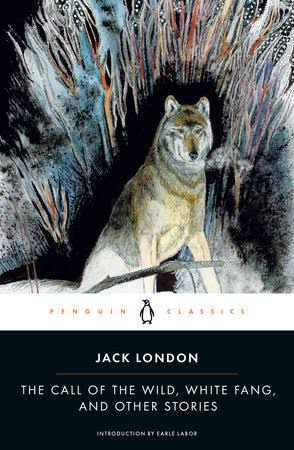 The Call of the Wild, White Fang, and Other Stories (Batard / Call of the Wild / Love of Life / White Fang)