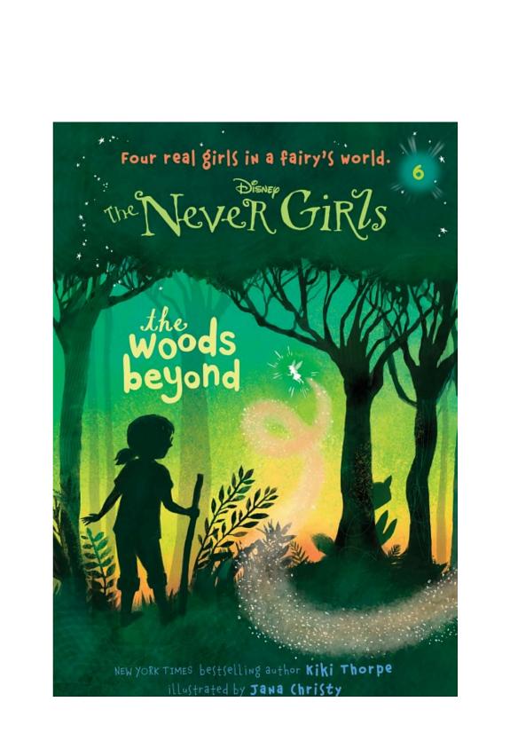 Never Girls #6: The Woods Beyond (Disney: The Never Girls)