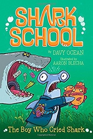 Shark School : The Boy Who Cried Shark