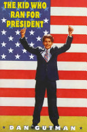 The Kid who Ran for President