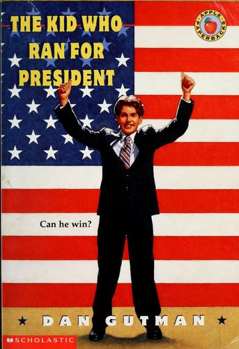 The Kid who Ran for President