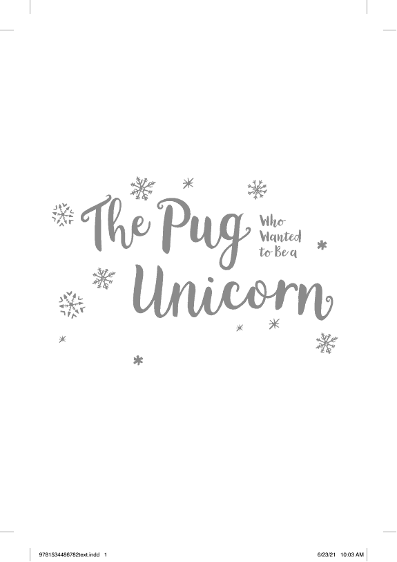 Pug Who Wanted to Be a Unicorn