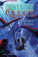 The Unwanteds Quests : Dragon Bones