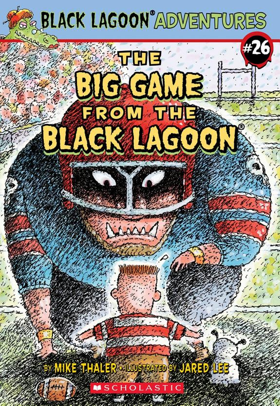The Big Game from the Black Lagoon (Black Lagoon Adventures #26)