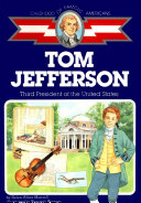 Tom Jefferson : Childhood of Famous Americans