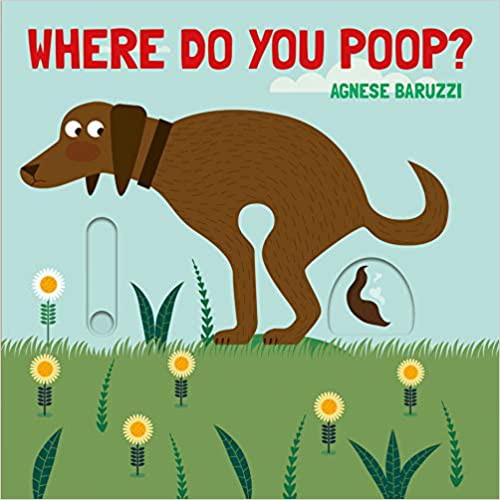 Where Do You Poop? A potty training board book