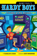 Hardy Boys Secret Files #1: Trouble at the Arcade
