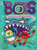 Bots #3 : 20,000 Robots Under the Sea