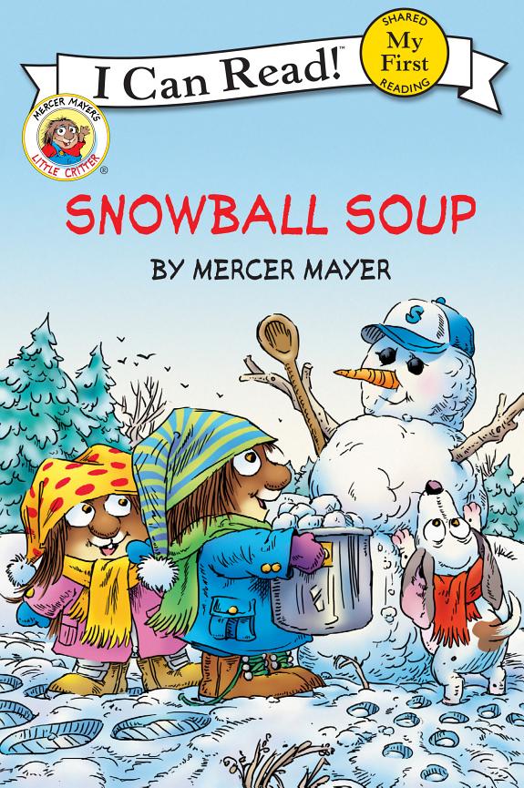 Little Critter: Snowball Soup (My First Reader)