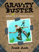 Gravity Buster : Journal #2 of a Cardboard Genius