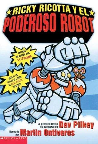 Ricky Ricotta's Mighty Robot (Ricky Ricotta's Mighty Robot #1)