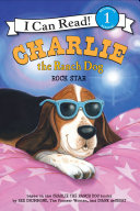Charlie the Ranch Dog: Rock Star (Level 1 Reader)