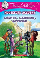 Thea Stilton Mouseford Academy #11 : Lights, Camera, Action!