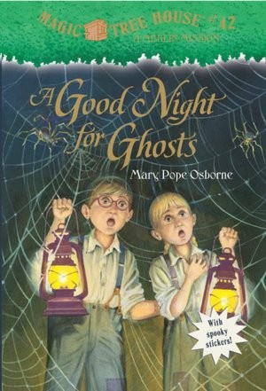 Magic Tree House #42: A Good Night For Ghosts