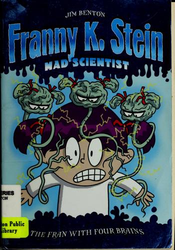 The Fran with Four Brains (Franny K. Stein, Mad Scientist #6)