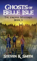 Ghosts of Belle Isle - The Virginia Mysteries #3