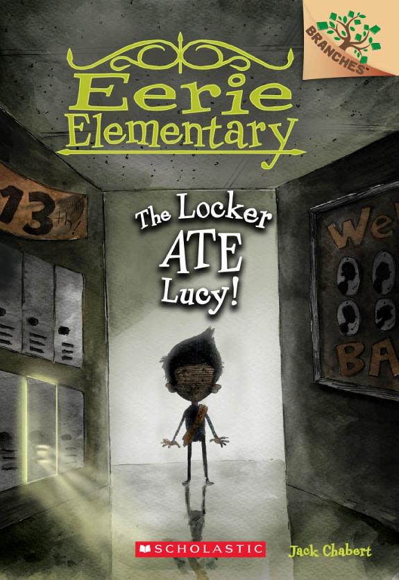The Locker Ate Lucy!: A Branches Book (Eerie Elementary #2)