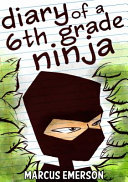 Diary of a 6th Grade Ninja (2 Books in 1)