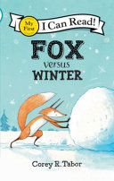 Fox Versus Winter (My First Reader)