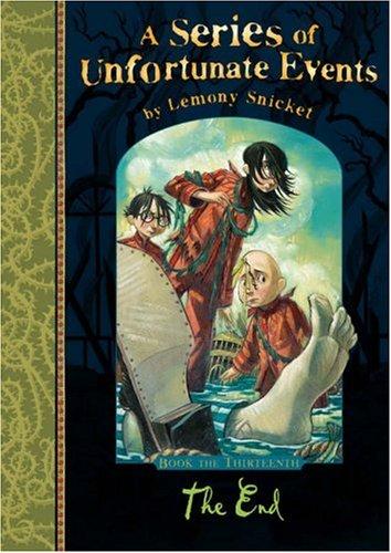 The End (Series of Unfortunate Events #13)
