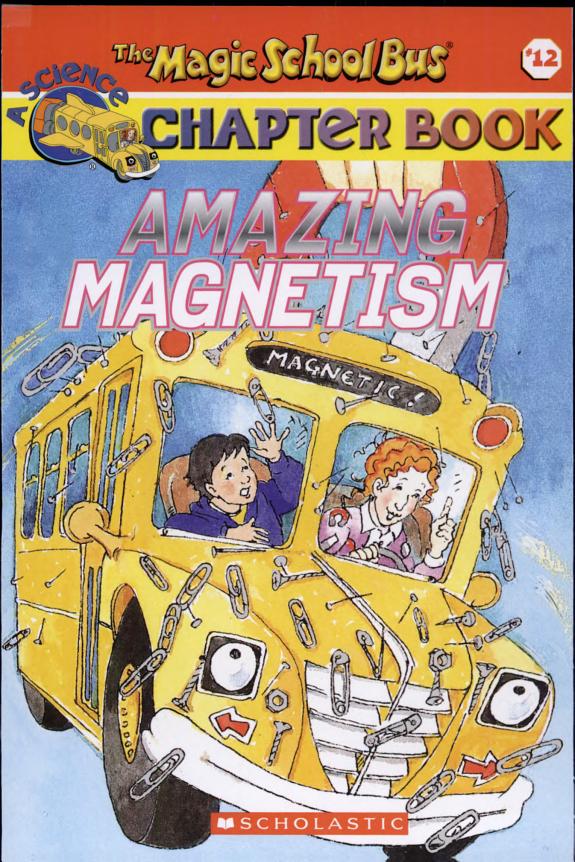 Amazing Magnetism -  Magic School Bus #12