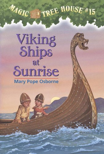 Magic Tree House #15 : Viking Ships at Sunrise