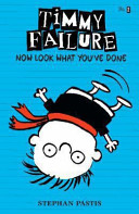 Timmy Failure : Now Look what You Have Done