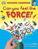 Can You Feel the Force?
