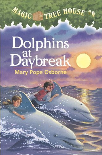 Magic Treehouse #9: Dolphins at Daybreak