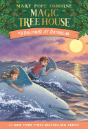 Magic Treehouse #9: Dolphins at Daybreak
