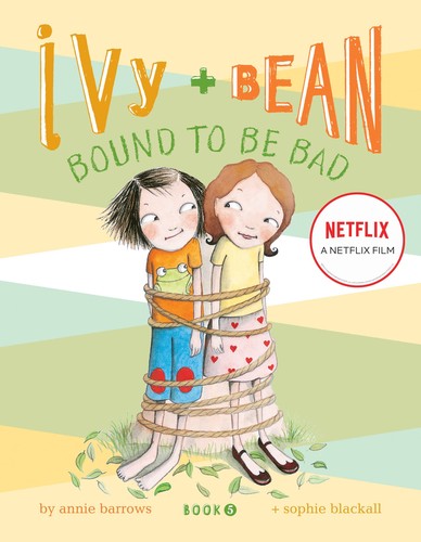 Ivy + Bean #5 : Bound to be Bad