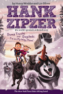 Dump Trucks and Dogsleds : Hank Zipper #16