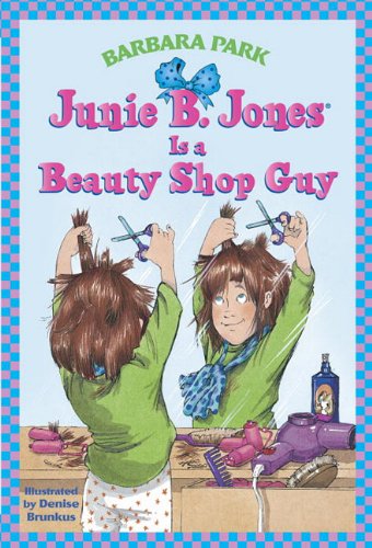 Junie B. Jones #11: Junie B. Jones Is a Beauty Shop Guy