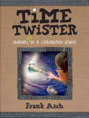 Time Twister : Journal #3 of a Cardboard Genius