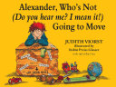 Alexander, Who's Not (Do You Hear Me? I Mean It!) Going to Move