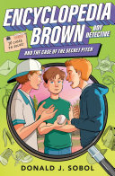 Encyclopedia Brown and the Case of the Secret Pitch (#2)